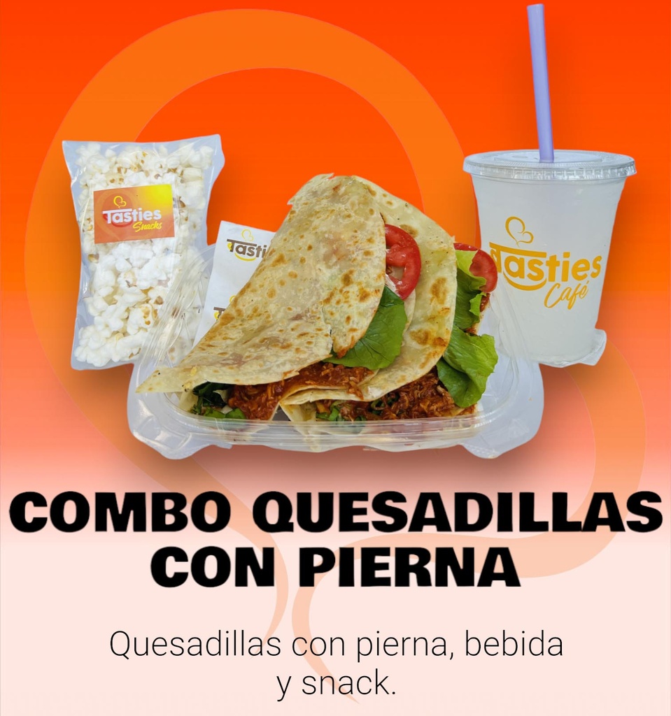 COMBO QUESADILLAS CON PIERNA