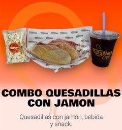 COMBO QUESADILLAS CON JAMON